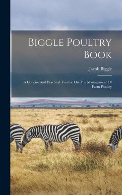 Biggle Poultry Book - (Pseud, Jacob Biggle