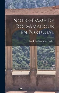 Notre-Dame de Roc-Amadour en Portugal - José-Julio-Gonçalves, Coelho