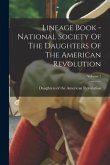 Lineage Book - National Society Of The Daughters Of The American Revolution; Volume 1