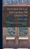 Historia De Las Escuadras De Cataluña Historia De Las Escuadras De Cataluña