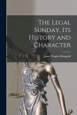 The Legal Sunday, Its History and Character
