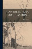 How the Buffalo Lost his Crown