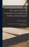 Historical Notices Of Saint John's Church, Elizabeth-town, New-jersey