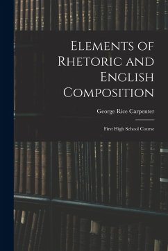 Cover Elements of Rhetoric and English Composition: First High School Course