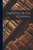The Story of the Volsungs The Story of the Volsungs