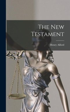 The New Testament - Alford, Henry