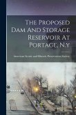 The Proposed Dam And Storage Reservoir At Portage, N.y