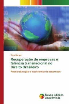 Recuperação de empresas e falência transnacional no Direito Brasileiro - Berger, Dora