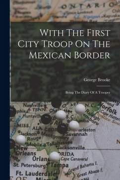 Cover With The First City Troop On The Mexican Border