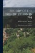 History of the Irish Rebellion in 1798:... - Bild 1