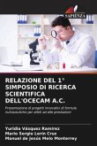 RELAZIONE DEL 1° SIMPOSIO DI RICERCA SCIENTIFICA DELL'OCECAM A.C.