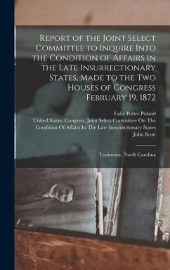 Report of the Joint Select Committee to Inquire Into the Condition of Affairs in the Late Insurrectionary States, Made to the Two Houses of Congress F - Scott, John