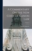 A Commentary On the New Code of Canon Law; Volume 2