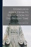Stoneleigh Abbey, From its Foundation to the Present Time