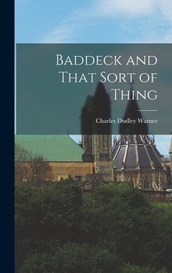 Baddeck and That Sort of Thing - Warner, Charles Dudley