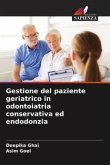 Gestione del paziente geriatrico in odontoiatria conservativa ed endodonzia