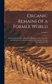 Organic Remains of a Former World