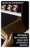 Physique de l'Amour: Essai sur l'instinct sexuel (eBook, ePUB)