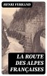 La route des Alpes françaises (eBook,... - Bild 1