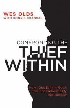 Confronting the Thief Within (eBook, ePUB) - Olds, Wes