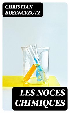 Les Noces Chimiques (eBook, ePUB) - Rosencreutz, Christian