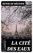 La cité des eaux (eBook, ePUB) - Bild 1