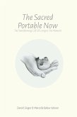 The Sacred Portable Now (eBook, ePUB)