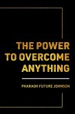 The Power to Overcome Anything (eBook, ePUB)