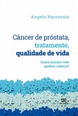 Câncer de próstata, tratamento, qualidade de vida (eBook, ePUB)