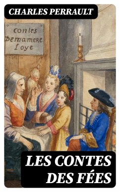 Les contes des fées (eBook, ePUB) - Perrault, Charles