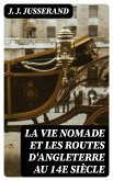 La vie nomade et les routes d'Angleterre au 14e siècle (eBook, ePUB)