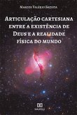 Articulação cartesiana entre a existência de Deus e a realidade física do mundo (eBook, ePUB)