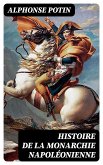 Histoire de la monarchie napoléonienne (eBook, ePUB)