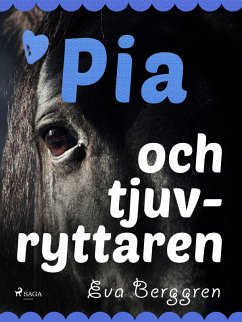 Pia och tjuvryttaren (eBook, ePUB) - Berggren, Eva