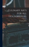 Culinary Arts for All Housekeepers; Culinary Arts for All Housekeepers;