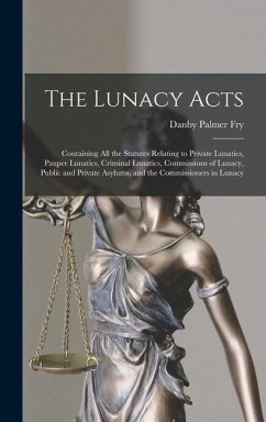The Lunacy Acts - Fry, Danby Palmer