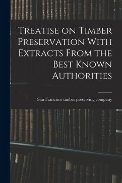 Cover Treatise on Timber Preservation With Extracts From the Best Known Authorities