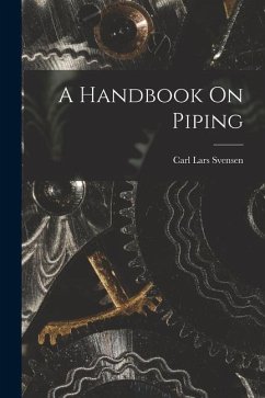 A Handbook On Piping - Svensen, Carl Lars