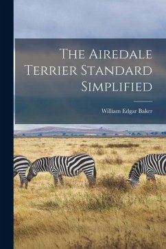 The Airedale Terrier Standard Simplified Cover The Airedale Terrier Standard Simplified