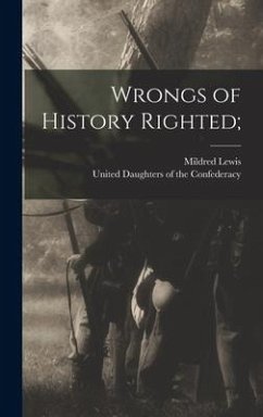 Wrongs of History Righted; - Rutherford, Mildred Lewis