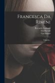 Francesca Da Rimini: Tragedia...