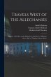 Travels West of the Alleghanies: Made... - Bild 1