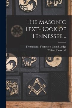 Cover The Masonic Text-book of Tennessee ..