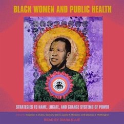 Black Women and Public Health: Strategies to Name, Locate, and Change Systems of Power - Davis, Sarita K.; Hinkson, Leslie R.