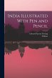 India Illustrated With Pen and Pencil - Bild 1