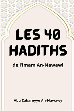 Les 40 hadiths de l'imam An-Nawawi - An-Nawawy, Abu Zakareyye
