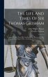 The Life And Times Of Sir Thomas... - Bild 1