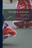 Spoken Spanish: A Conversational Reader And Composition...