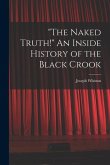 &quote;The Naked Truth!&quote; An Inside History of the Black Crook