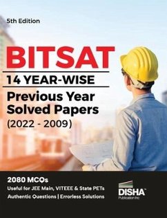 BITSAT 14 Yearwise Previous Year Solved Papers (2022 - 2009) 5th Edition Physics, Chemistry, Mathematics, English & Logical Reasoning 2080 PYQs - Disha Experts